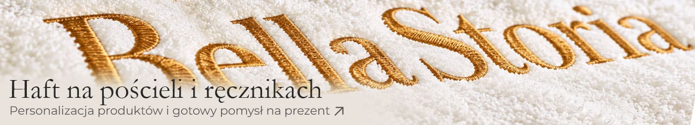 Personalizowany haft na pościeli i ręcznikach Bella Storia